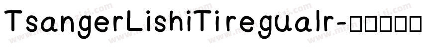 TsangerLishiTi regualr字体转换